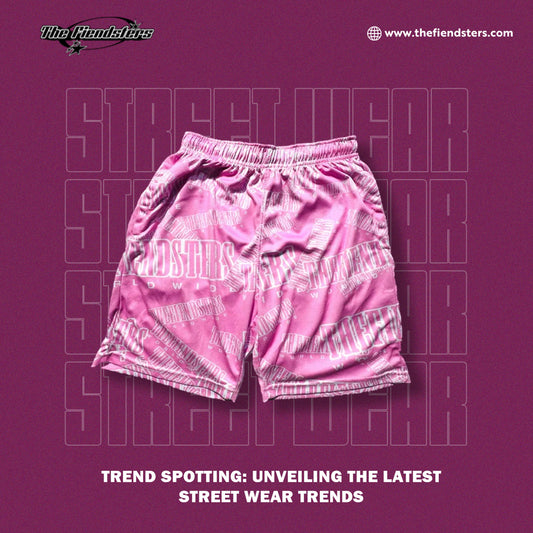 Trend Spotting: Unveiling the Latest Street wear Trends
